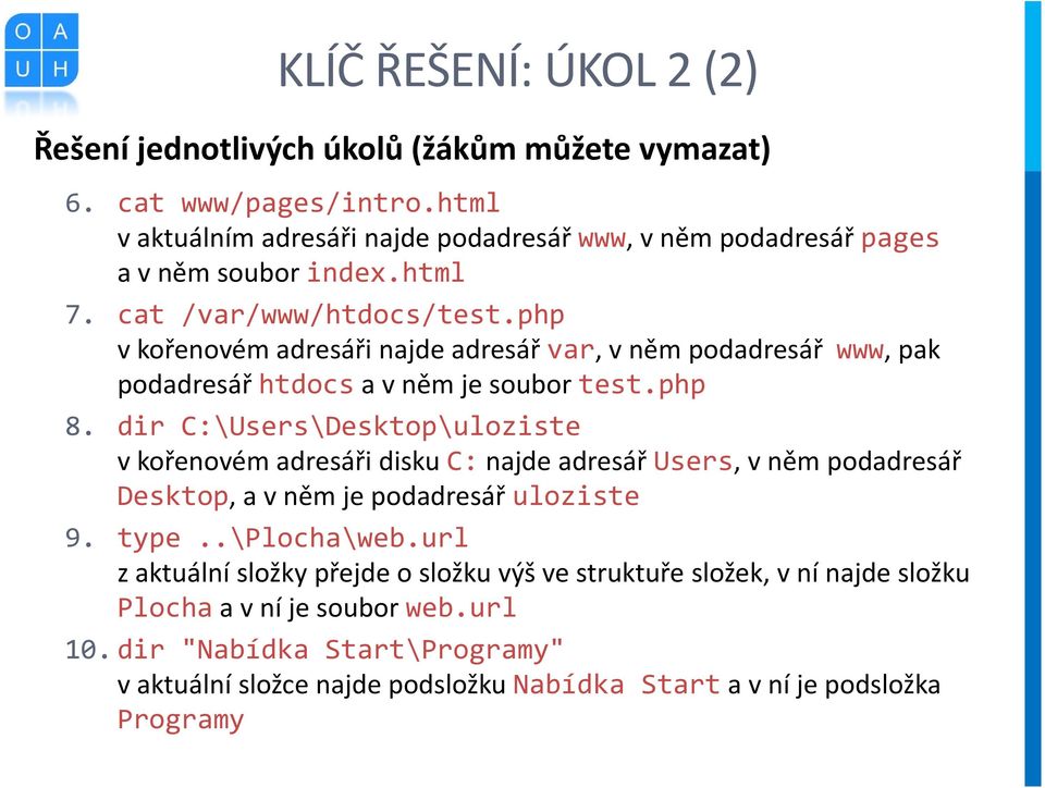 php v kořenovém adresáři najde adresář var, v něm podadresář www, pak podadresář htdocs a v něm je soubor test.php 8.