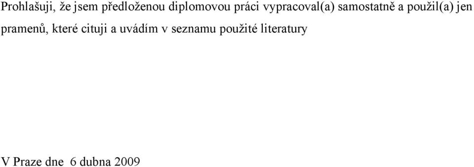 jen pramenů, které cituji a uvádím v