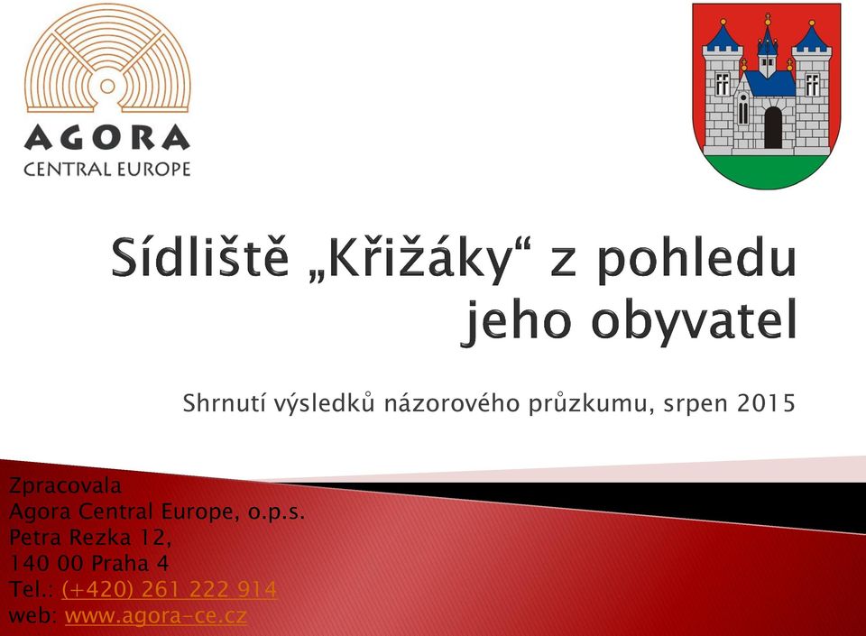 : (+420) 261 222 914 web: www.agora-ce.