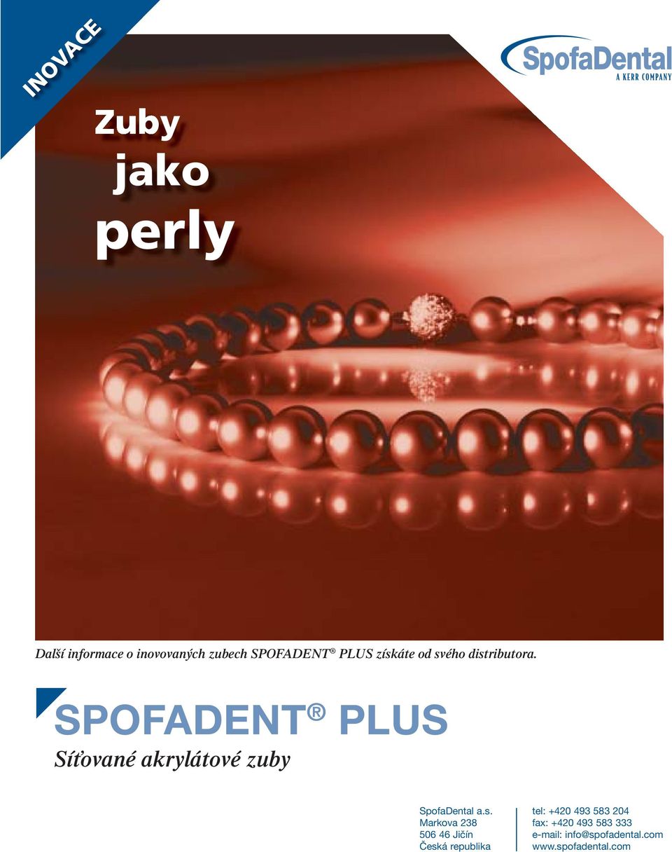 SPOFADENT PLUS Síťované akrylátové zuby SpofaDental a.s.