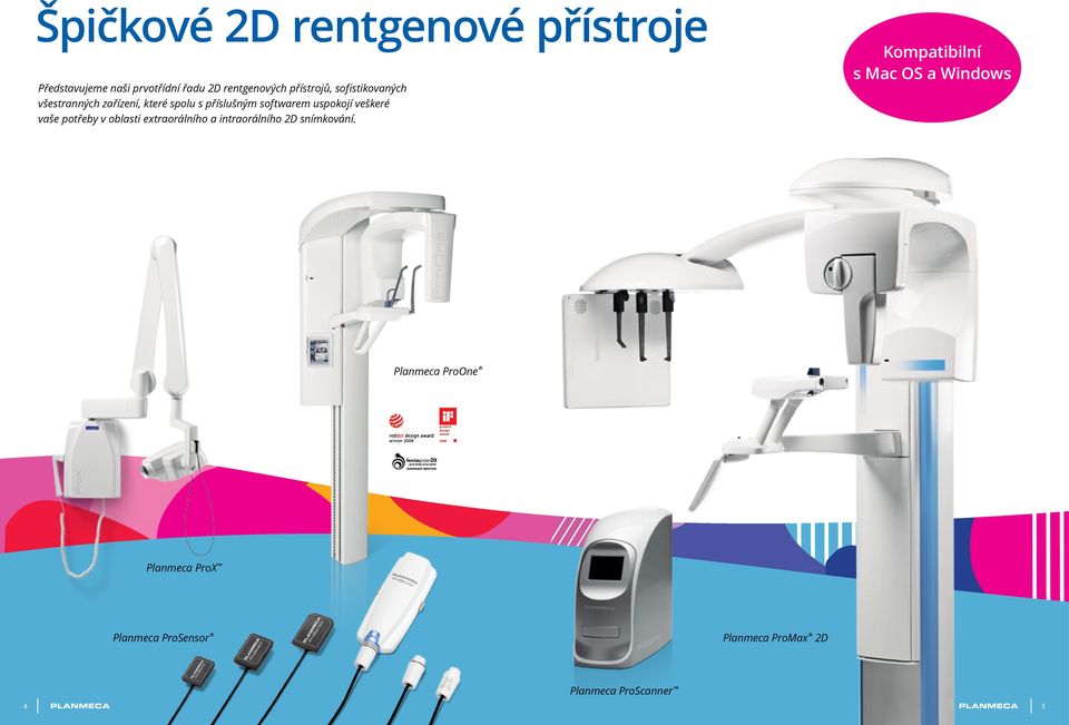 potřeby v oblasti extraorálního a intraorálního 2D snímkování.