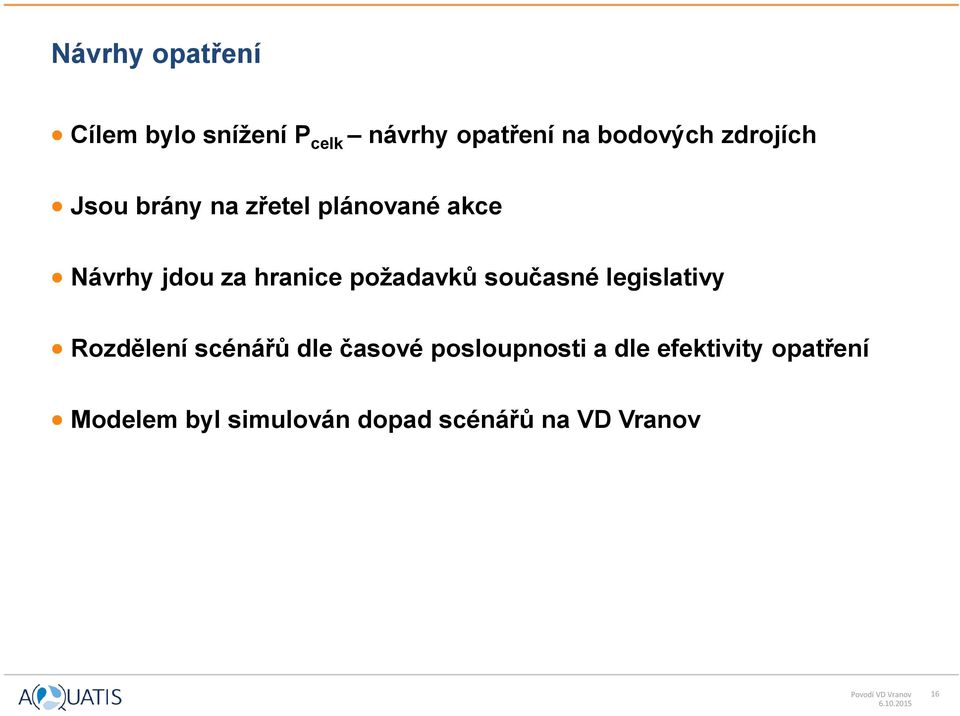 požadavků současné legislativy Rozdělení scénářů dle časové posloupnosti a