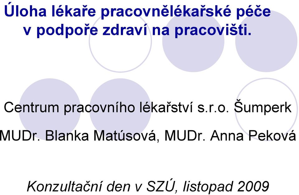 Centrum pracovního lékařství s.r.o. Šumperk MUDr.