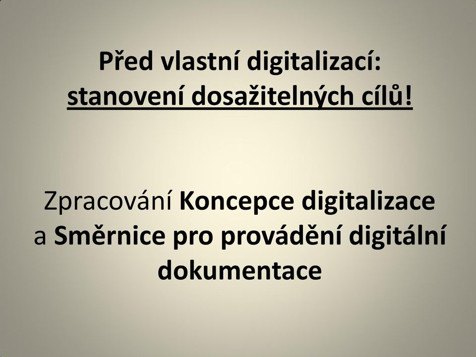 Zpracování Koncepce digitalizace