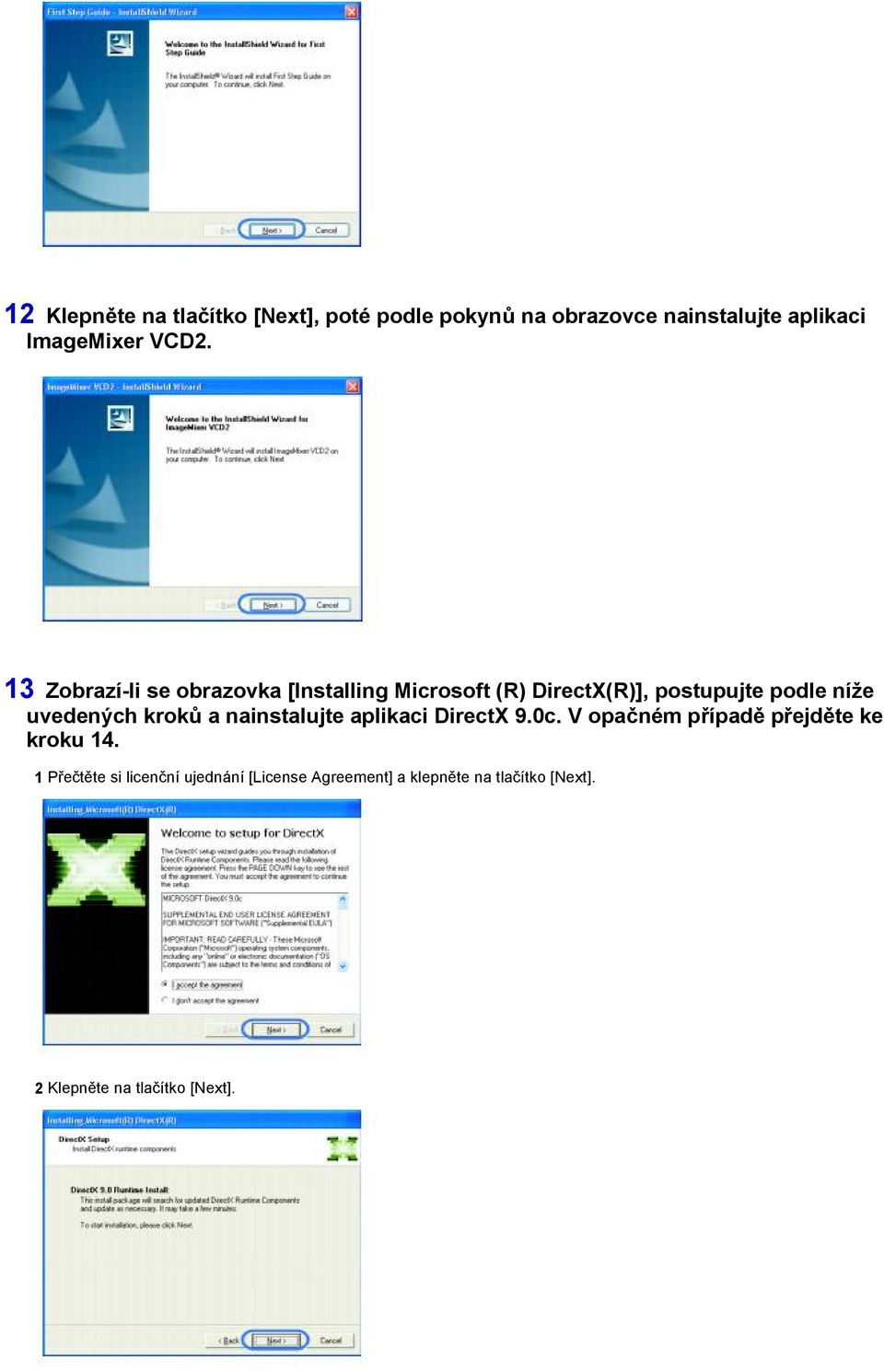 uvedených kroků a nainstalujte aplikaci DirectX 9.0c. V opačném případě přejděte ke kroku 14.