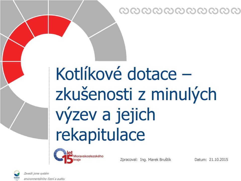 rekapitulace Zpracoval: Ing.