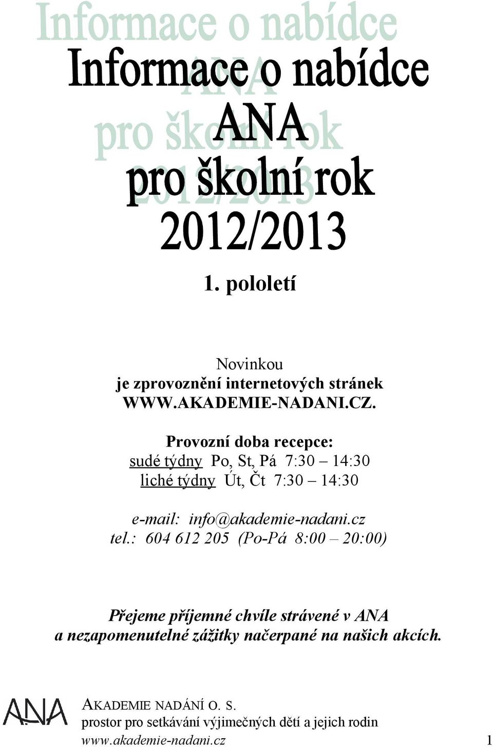 info@akademie-nadani.cz tel.