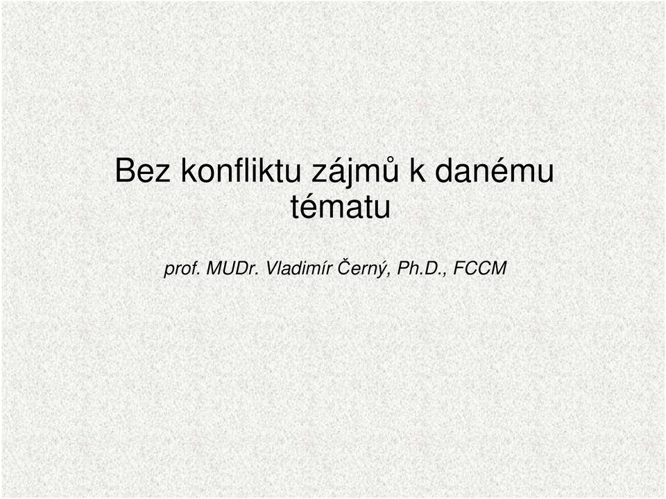 tématu prof. MUDr.