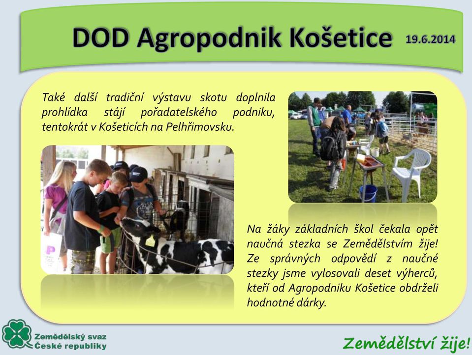 Na žáky základních škol čekala opět naučná stezka se Zemědělstvím žije!