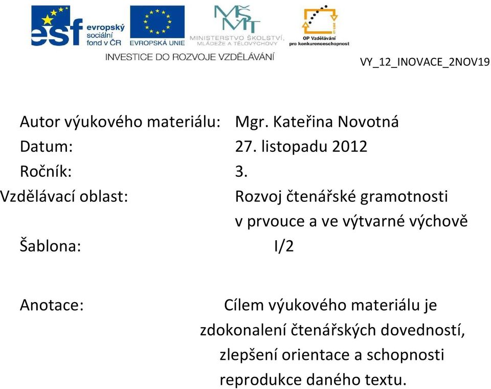 Vzdělávací oblast: Rozvoj čtenářské gramotnosti v prvouce a ve výtvarné výchově