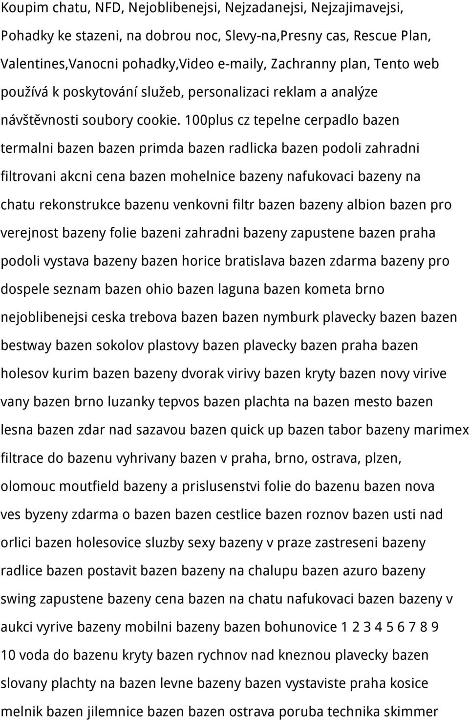 100plus cz tepelne cerpadlo bazen termalni bazen bazen primda bazen radlicka bazen podoli zahradni filtrovani akcni cena bazen mohelnice bazeny nafukovaci bazeny na chatu rekonstrukce bazenu venkovni