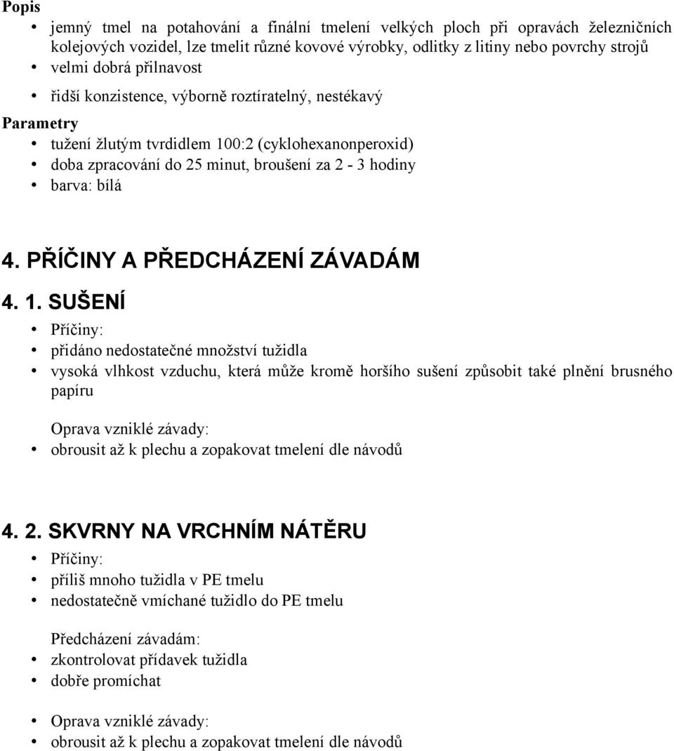 PŘÍČINY A PŘEDCHÁZENÍ ZÁVADÁM 4. 1.