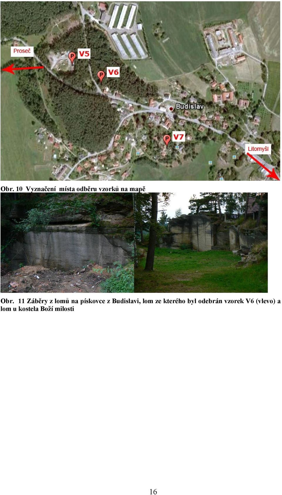 11 Záběry z lomů na pískovce z Budislavi,