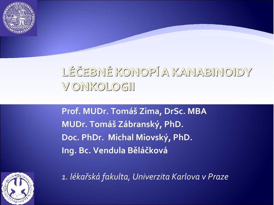 Michal Miovský, PhD. Ing. Bc.