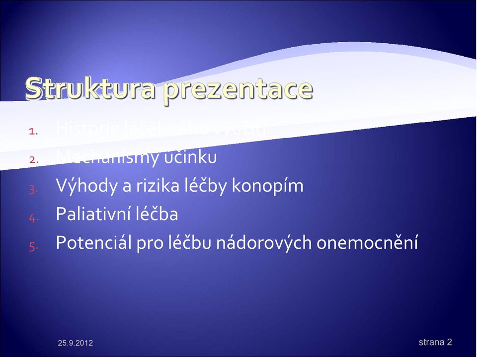 Výhody a rizika léčby konopím 4.