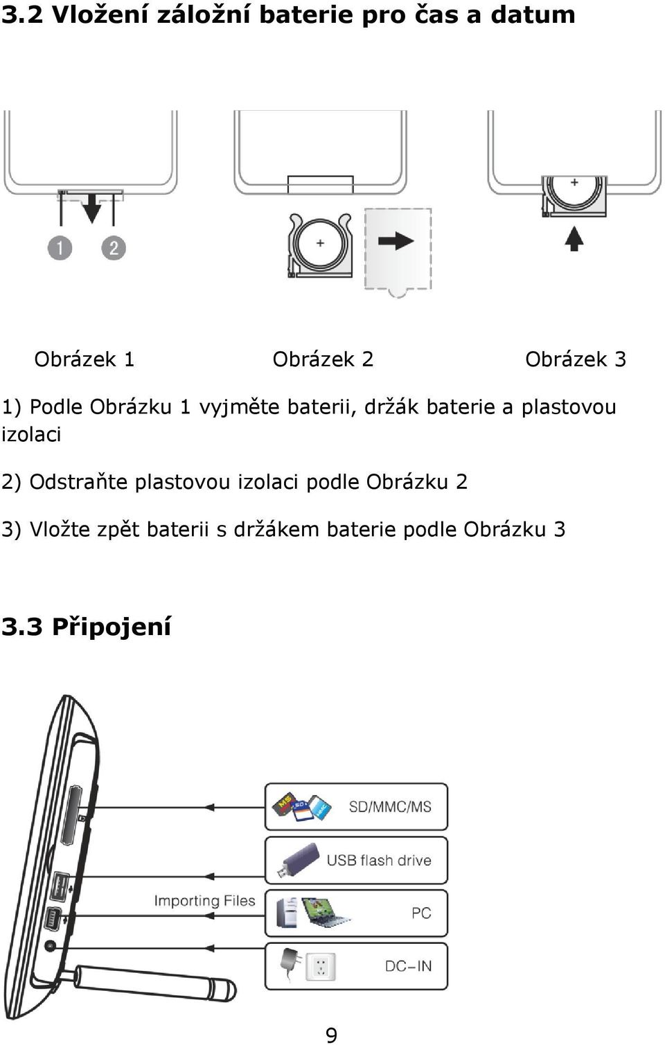 plastovou izolaci 2) Odstraňte plastovou izolaci podle Obrázku 2