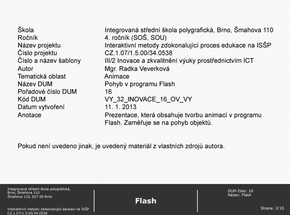 Inovace a zkvalitnění výuky prostřednictvím ICT Autor Mgr.