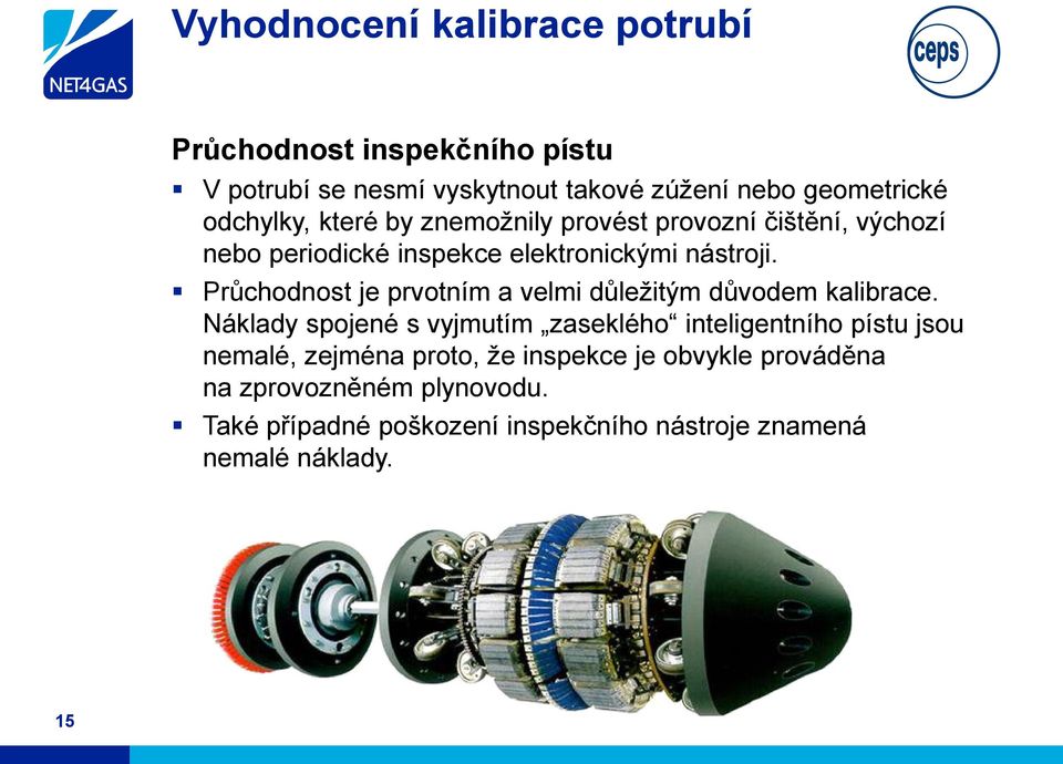 Průchodnost je prvotním a velmi důležitým důvodem kalibrace.