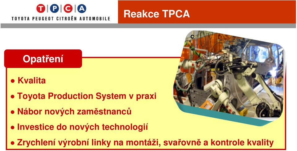 zaměstnanců Investice do nových technologií