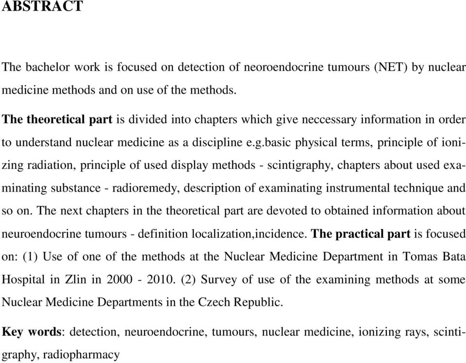 ve neccessary information in order to understand nuclear medicine as a discipline e.g.