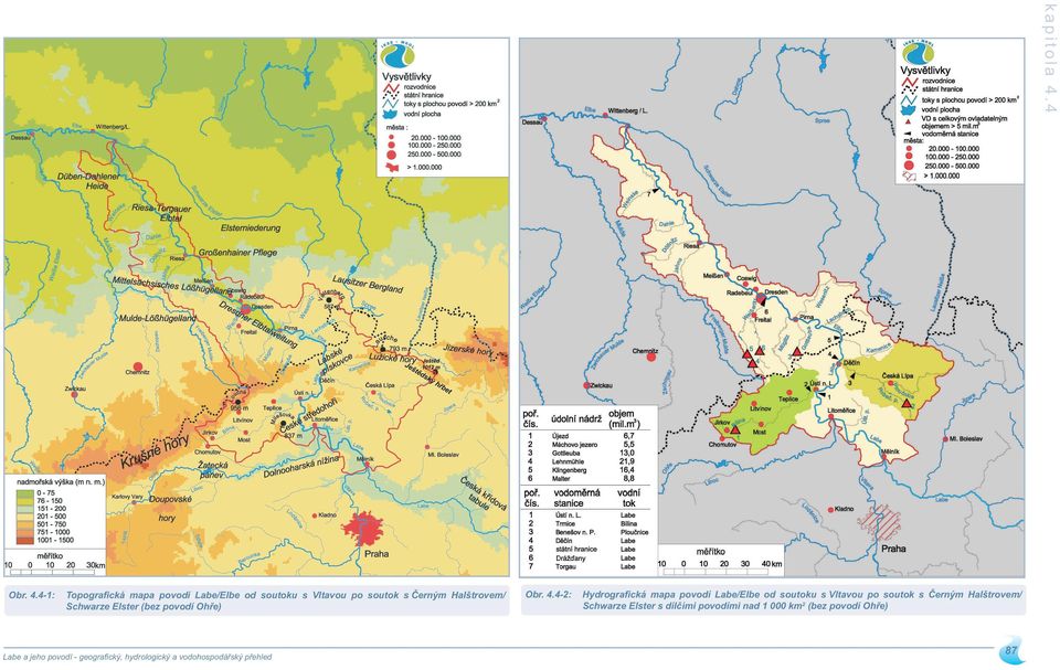 4-: Topograﬁcká mapa povodí Labe/Elbe od soutoku s Vltavou po soutok s Černým Halštrovem/
