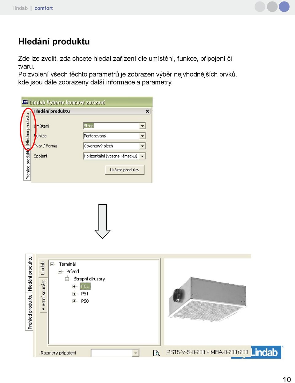 Po zvolení všech těchto parametrů je zobrazen výběr