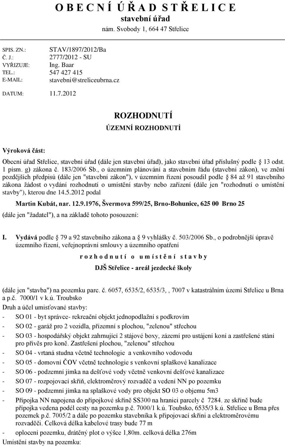 1 písm. g) zákona č. 183/2006 Sb.