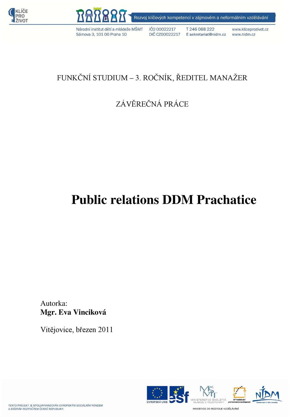 PRÁCE Public relations DDM