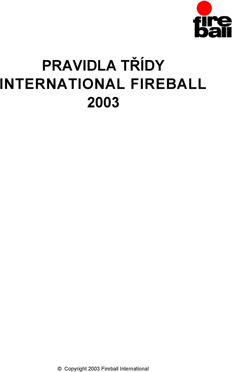 FIREBALL 2003
