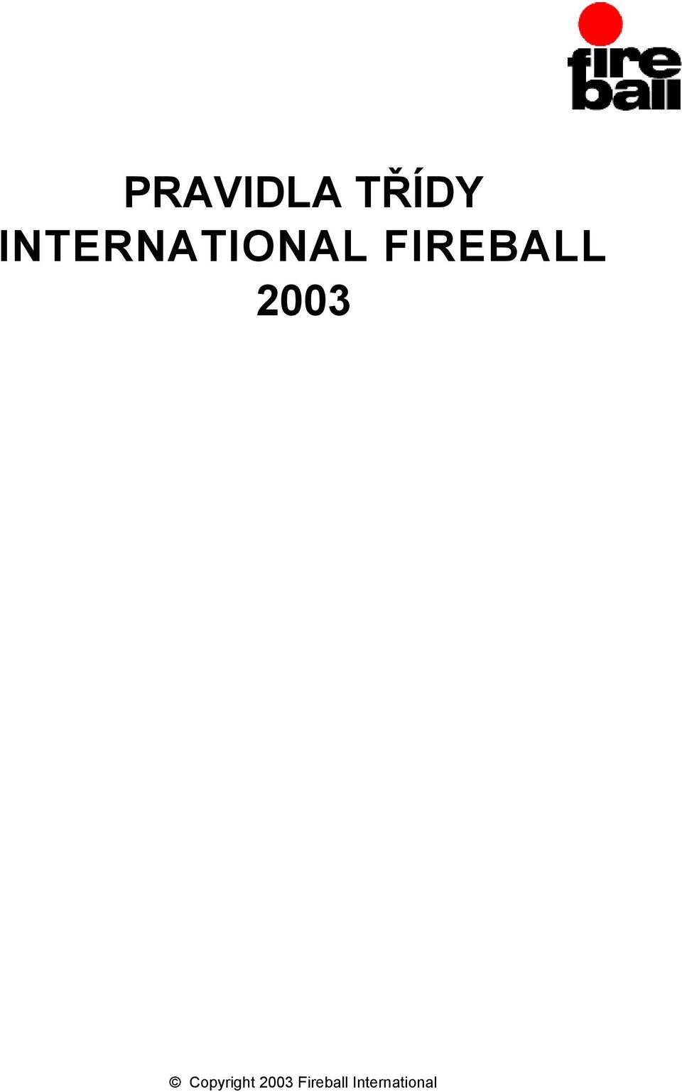 FIREBALL 2003