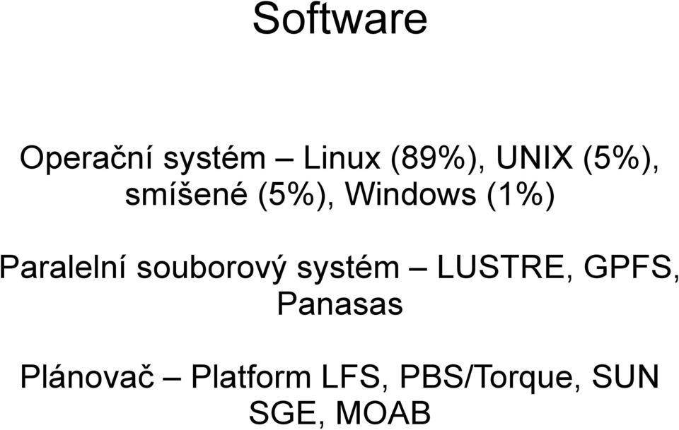 souborový systém LUSTRE, GPFS, Panasas