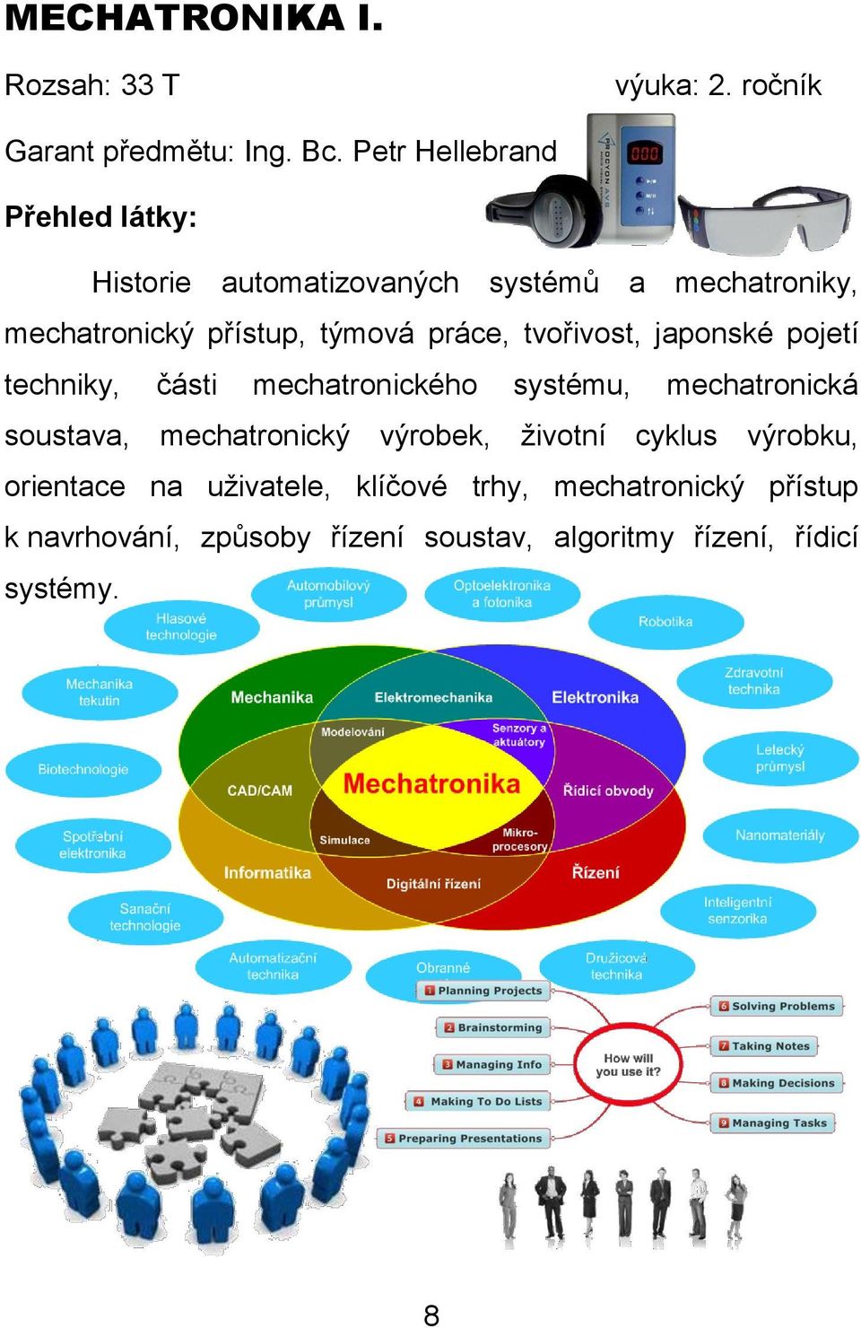 tvořivost, japonské pojetí techniky, části mechatronického systému, mechatronická soustava, mechatronický