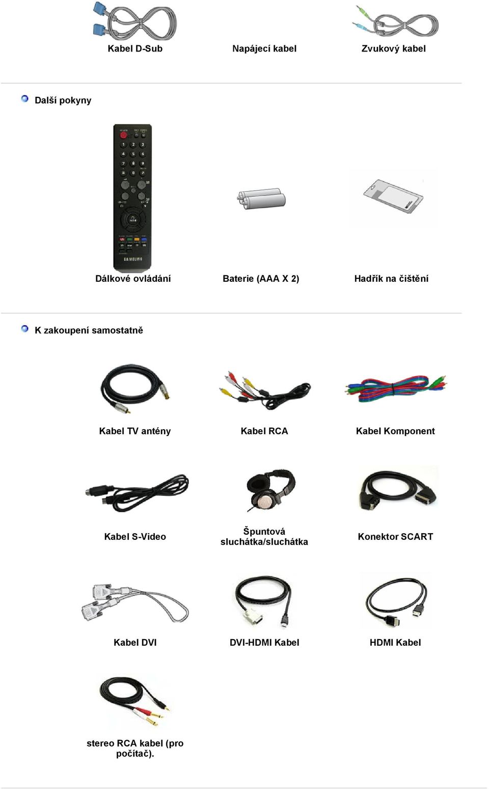 Kabel RCA Kabel Komponent Kabel S-Video Špuntová sluchátka/sluchátka