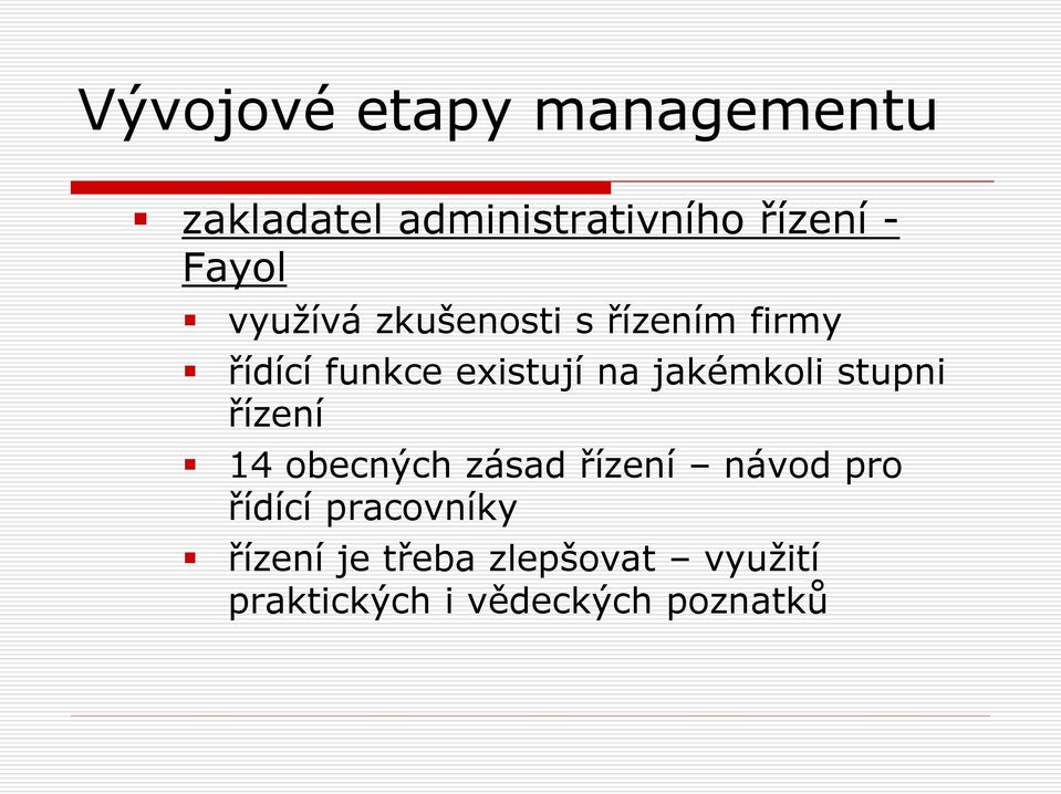 jakémkoli stupni řízení 14 obecných zásad řízení návod pro