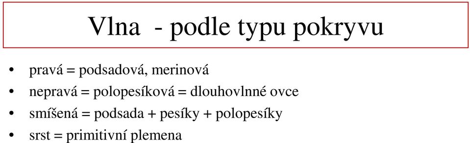 polopesíková = dlouhovlnné ovce smíšená