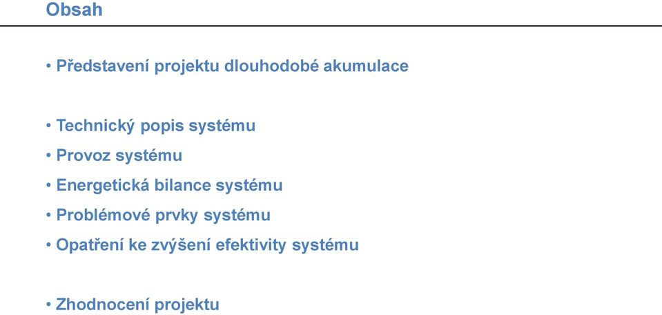 Energetická bilance systému Problémové prvky