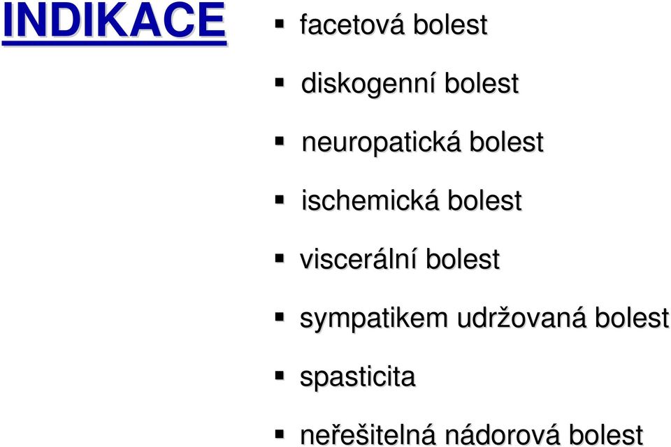 visceráln lní bolest sympatikem udržovan