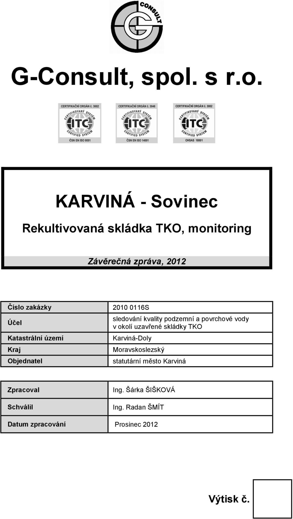 podzemní a povrchové vody v okolí uzavřené skládky TKO Karviná-Doly Moravskoslezský statutární