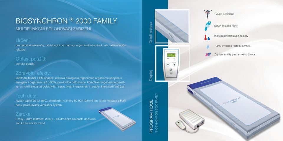 bolestivých stavů. Noční regenerační terapie, která šetří Váš čas. rozsah teplot 20 až 36 C, standardní rozměry 80-90 198 16 cm, jádro matrace z PUR pěny, patentovaný ventilační systém.