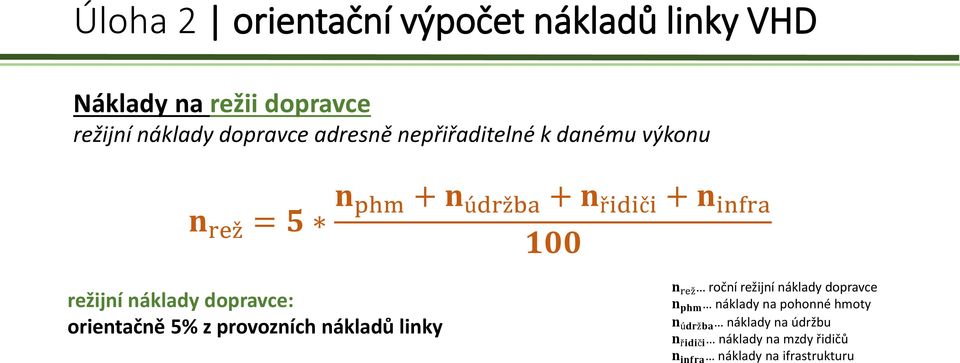 provozních nákladů linky n rež roční režijní náklady dopravce n phm náklady na pohonné