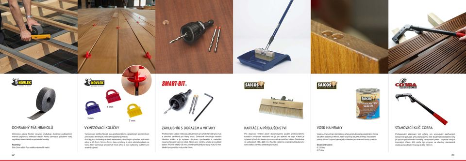 Rozměry: Síla 2mm x šíře 7cm x délka návinu 16 metrů Vymezovací kolíčky Novlek jsou profesionálním a praktickým pomocníkem při instalaci dřevěných, nebo dřevoplastových teras.