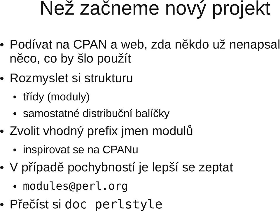 distribuční balíčky Zvolit vhodný prefix jmen modulů inspirovat se na