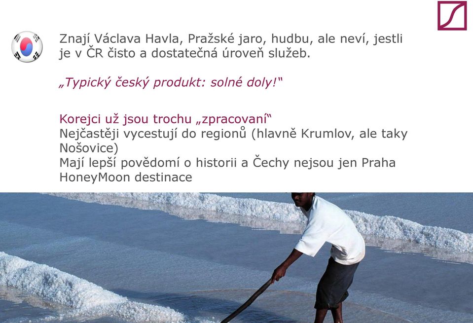 Korejci už jsou trochu zpracovaní Nejčastěji vycestují do regionů (hlavně
