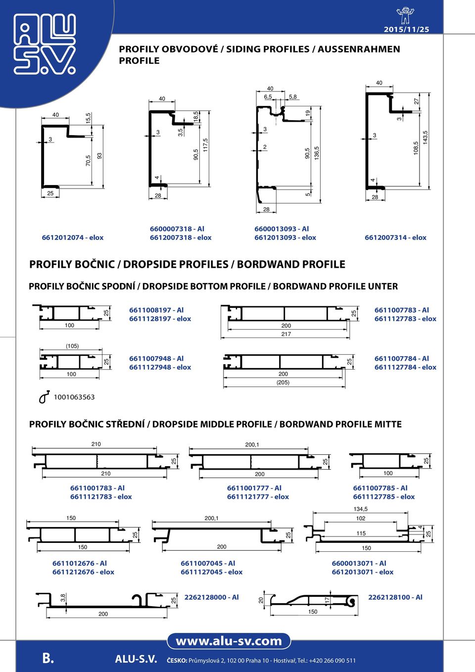 - elox 00 (0) 66177 - Al 6611177 - elox 1066 PROFILY BOČNIC STŘEDNÍ / dropside MIDDLE PROFILE / Bordwand Profile mitte 10 00,1 10 00 66117 - Al 6611117 - elox 6611777 - Al 661111777 - elox 66177 - Al