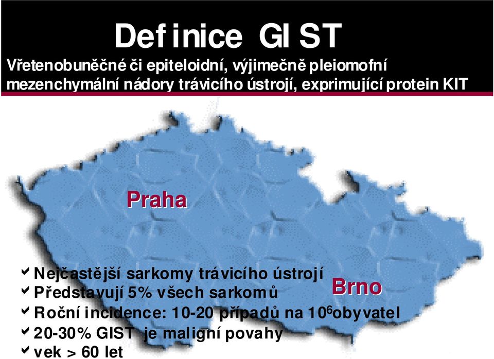 jší sarkomy trávicího ústrojí P edstavují 5% všech sarkom Brno Ro ní