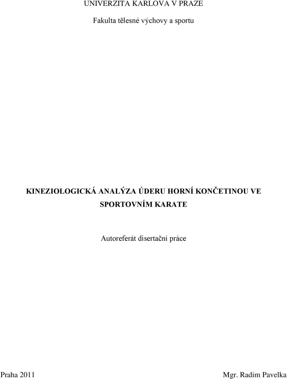 HORNÍ KONČETINOU VE SPORTOVNÍM KARATE