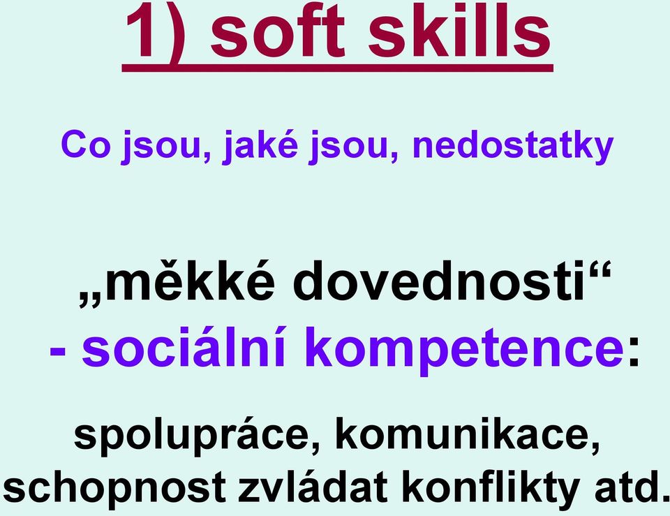 sociální kompetence: spolupráce,