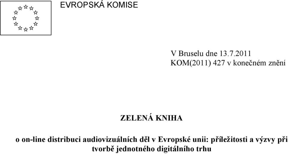 on-line distribuci audiovizuálních děl v Evropské