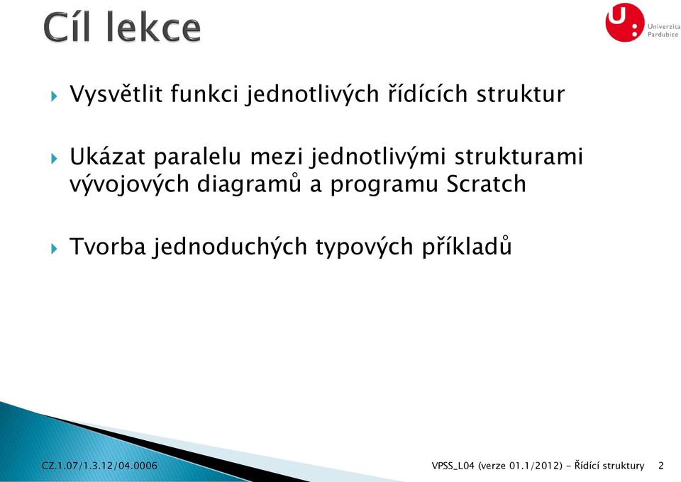 programu Scratch Tvorba jednoduchých typových příkladů CZ.1.