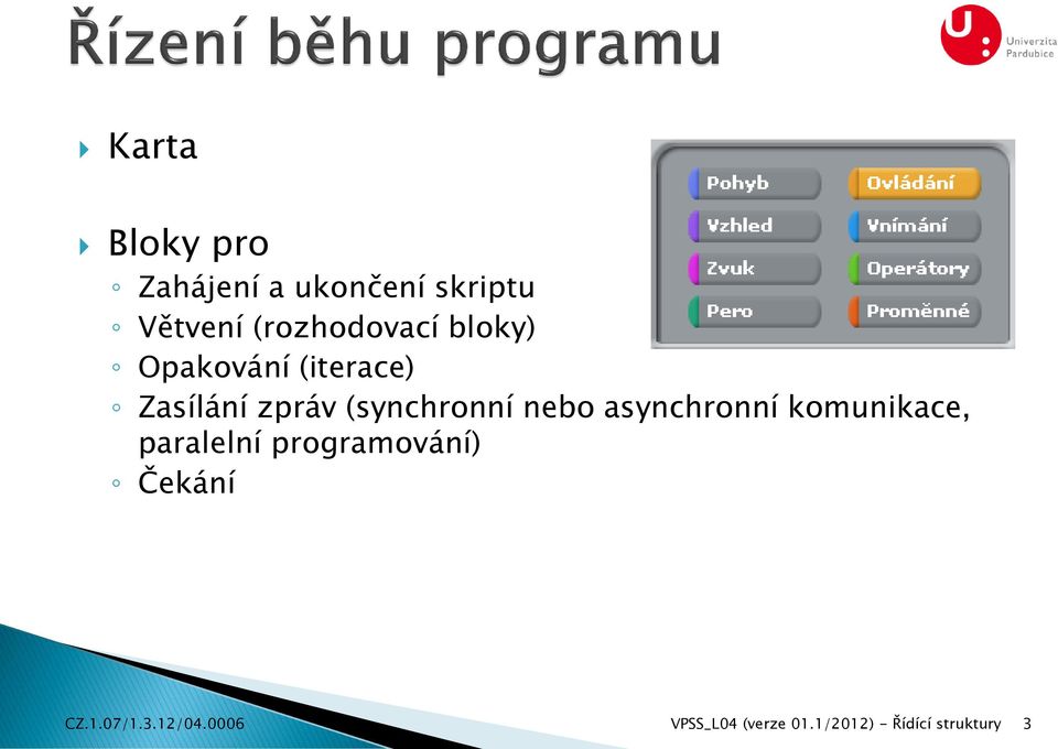 (synchronní nebo asynchronní komunikace, paralelní